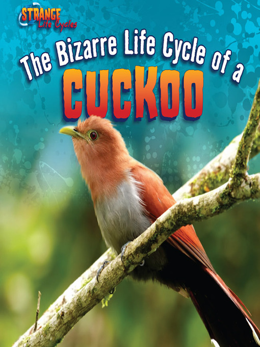 Title details for The Bizarre Life Cycle of a Cuckoo by Barbara M. Linde - Available